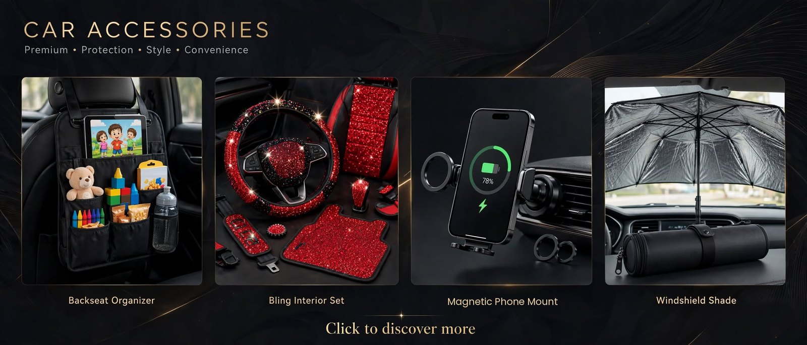 Car accessories: backseat organizer, bling interior set, magnetic phone mount, windshield shade. Click to discover more